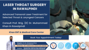 Laser Throat Surgery in Rawalpindi