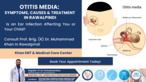 Otitis Media Symptoms, Causes & Treatment in Rawalpindi